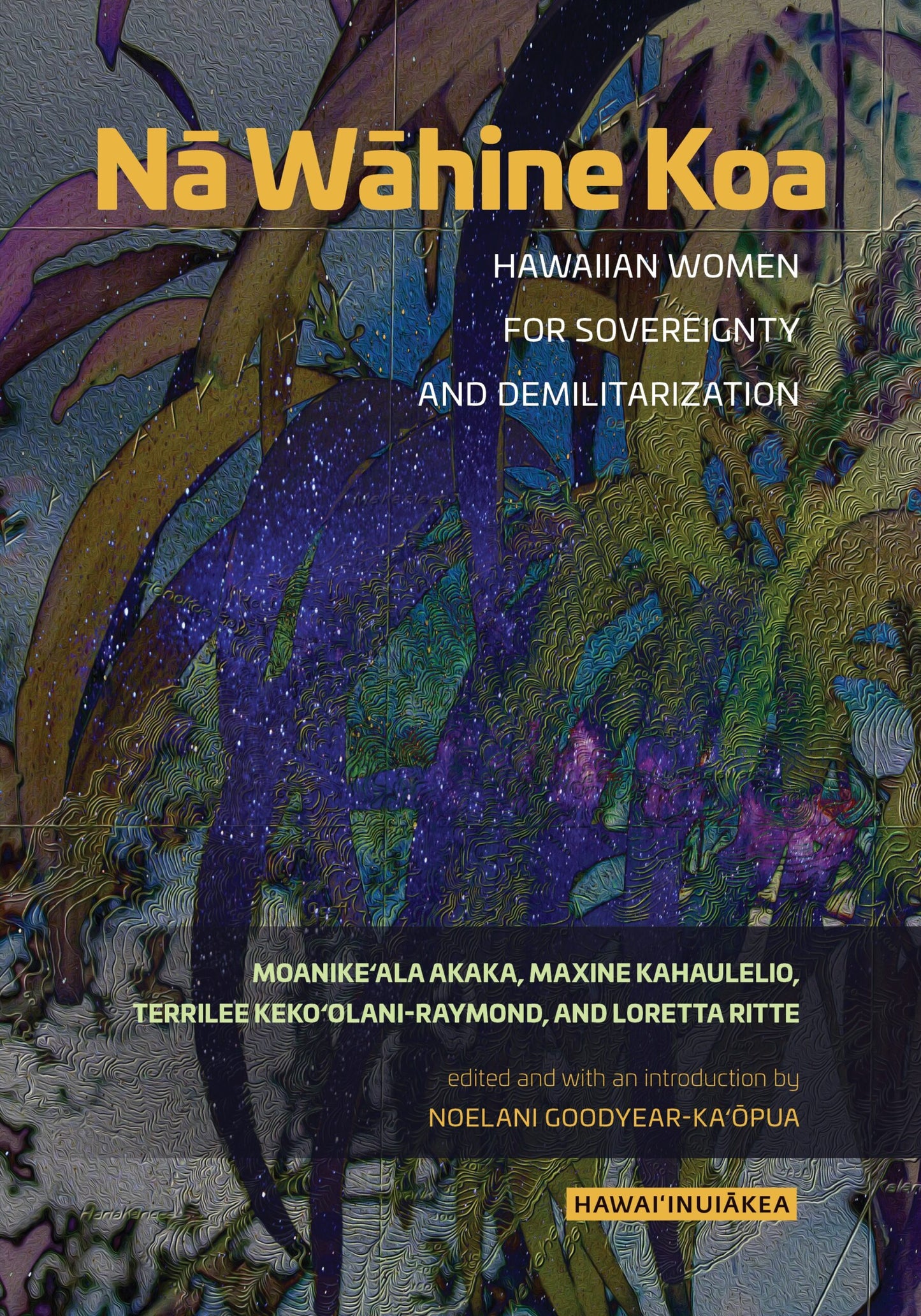 NĀ WĀHINE KOA: HAWAIIAN WOMEN FOR SOVEREIGNTY AND DEMILITARIZATION