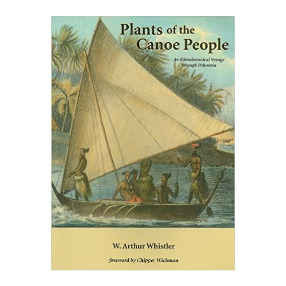 Plants of the Canoe People: An Ethnobotanical Voyage through Polynesia