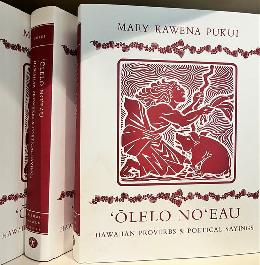 ʻŌlelo Noʻeau: Hawaiian Proverbs & Poetical Sayings