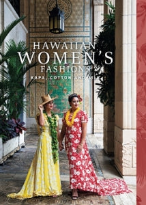 Hawaiian Womens Fashion: Kapa, Cotton and Silk