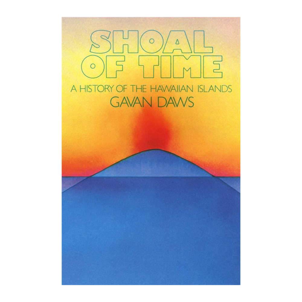Shoal of Time by Gavin Daws